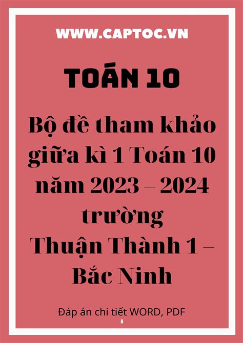 Bộ đề tham khảo giữa kì 1 Toán 10 năm 2023 2024 trường Thuận Thành 1