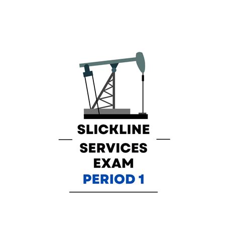 Slickline Services First Period Practice Exam Trades Prep