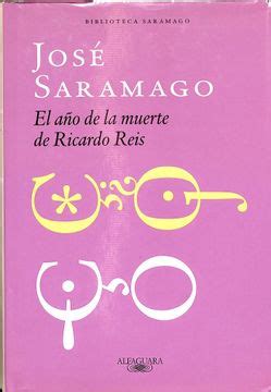 Libro El A O De La Muerte De Ricardo Reis De Jos Saramago Buscalibre