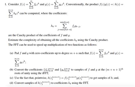 Solved 7t 1 Consider F Z Σ Fkzk And G Z Gkak