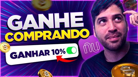 ECONOMIZE Como Ganhar Dinheiro De Volta Comprando Pelo Nubank YouTube