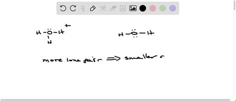 SOLVED: Which species has the smaller bond angle, H3O+ or H2O? Explain.