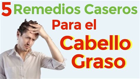 5 Remedios Caseros Para El Cabello Graso Sugerencias Para El Cabello