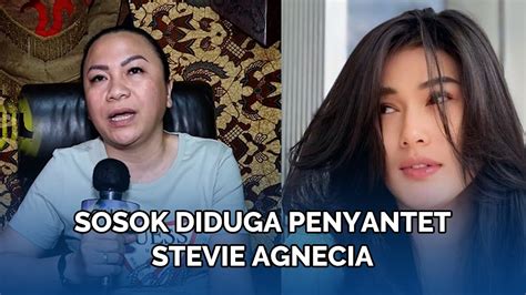 Ada Yang Sakit Hati Bocoran Sosok Diduga Penyantet Stevie Agnecia