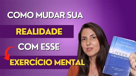 Como Criar Sua Realidade AtravÉs Da Mente O Poder Da Imagem Mental