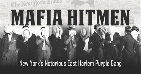 Mafia Hitmen New Yorks Notorious East Harlem Purple Gang The Mob Museum