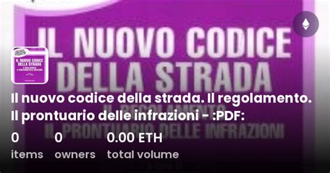 Il Nuovo Codice Della Strada Il Regolamento Il Prontuario Delle