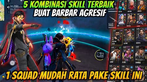 Kombinasi Skill Karakter Free Fire Terbaik Buat Barbar Agresif Free