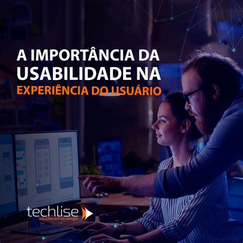 A importância da usabilidade na experiência do usuário UX Design