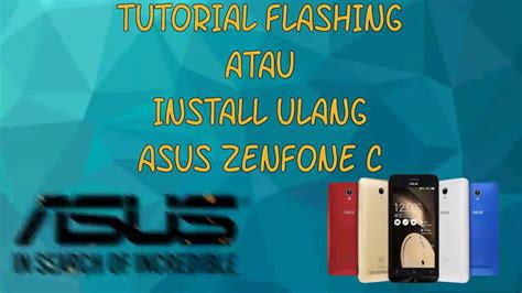 Tutorial Flashing Atau Install Ulang Zenfone C YouTube