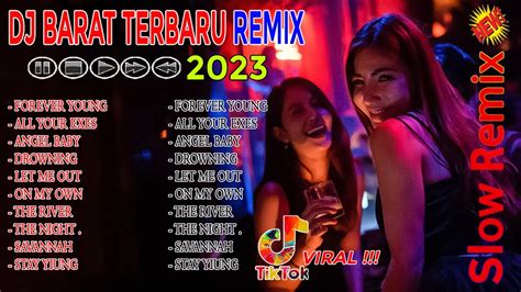 Dj Barat Terbaru Remix Top Hits Dj Barat Slow Remix New