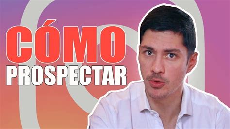 Consejos Para Prospectar En Instagram C Mo Prospectar En Redes