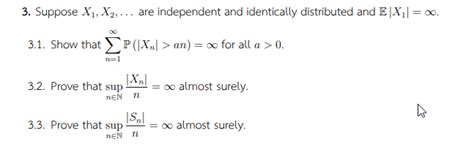 Solved Suppose X1 X2 Dots Are Independent And Identically Chegg