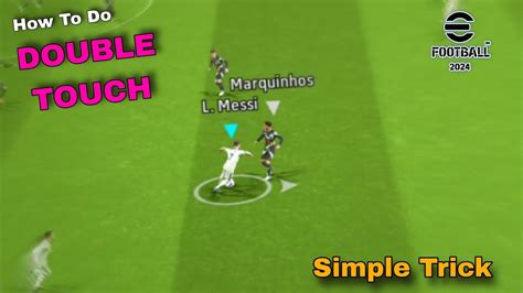 How To Do Double Touch Efootball Pes Mobile Easy Tips To Do