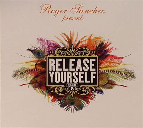 Roger Sanchez Release Yourself Volume Releases Discogs