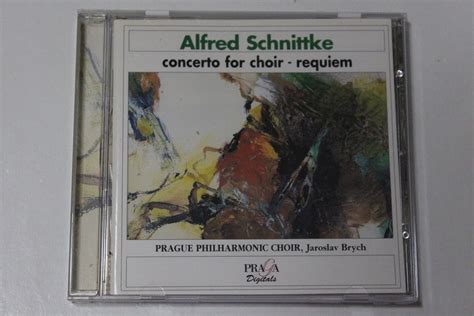 Schnittke Concerto Pour Choeur Requiem Alfred Schnittke Jaroslav