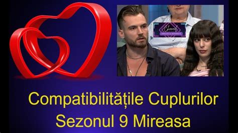 Marinescu și Antonia compatibilitățile cuplurilor din sezonul 9