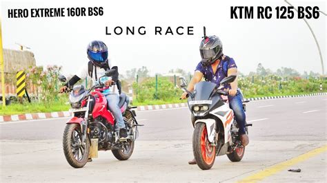 Ktm Rc Bs Vs Hero Xtreme R Bs Race Till Their Potential