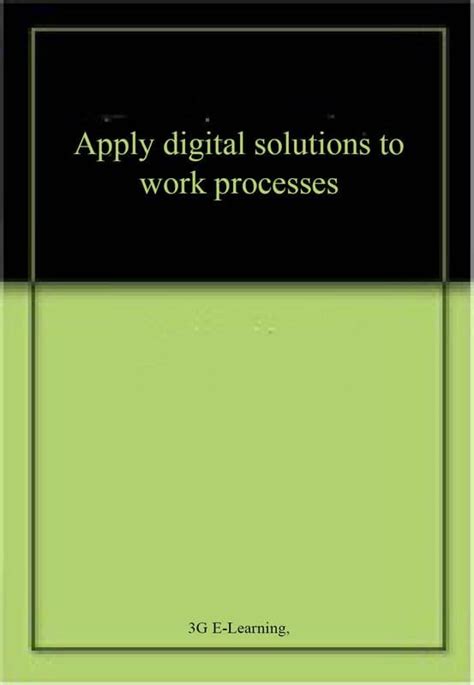 Apply Digital Solutions To Work Processes G E Learning Walmart