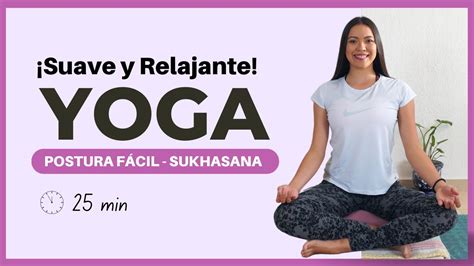 Postura Facil Yoga Secuencia De Yoga Basico Youtube