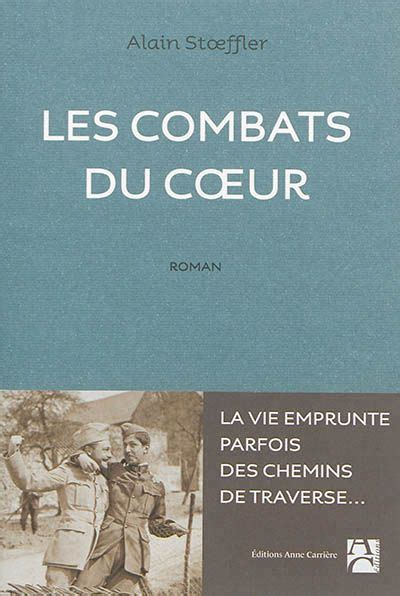 Les Combats Du Coeur Alain Stoeffler Librairie Mollat Bordeaux