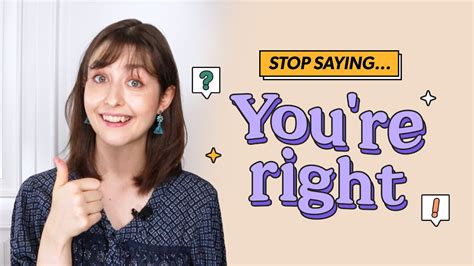 Stop Saying Youre Right In English 🙅 Youtube