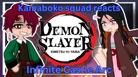 Kamaboko Squad Reacts To Infinity Castle Arc Kny Demon Slayer