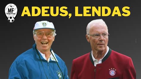 Homenagem A Zagallo E Beckenbauer Adeus Lendas Youtube