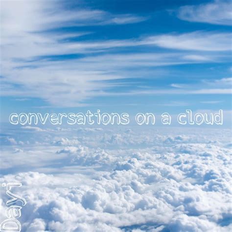 Dayi Conversations On A Cloud Lyrics Genius Lyrics