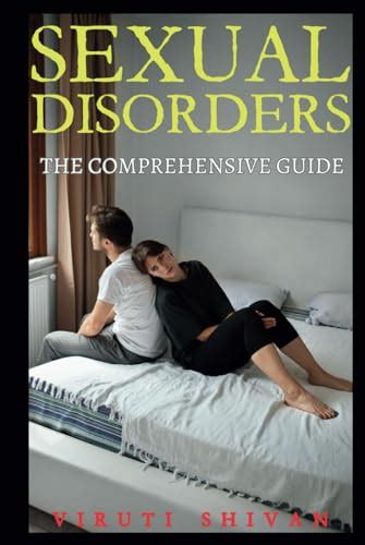 Sexual Disorders The Comprehensive Guide Understanding Managing