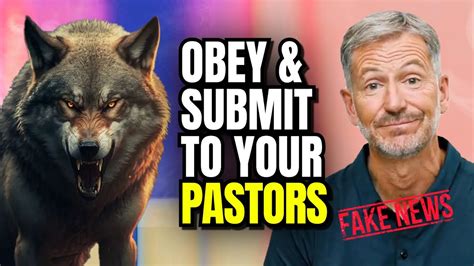 Obey Your Pastor Be Submissive Heavy Shepherding Refuted Youtube