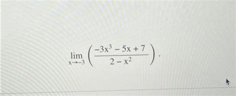 Solved Limx→ 3 3x3 5x 72 X2