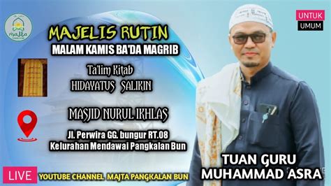 Kajian Rutin Setiap Malam KAMIS Ba Da Magrib Ta Lim Kitab HIDAYATUS