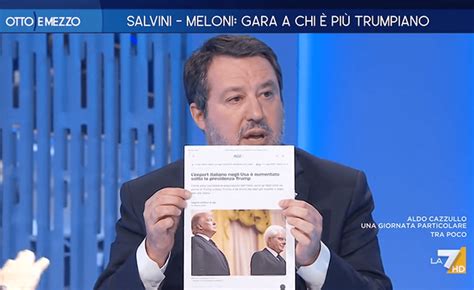 Salvini Difende I Dazi Di Trump Con Un Nostro Articolo Che Dice Altro