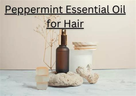 Peppermint Essential Oil for Hair: 3 Benefits and How to Use It