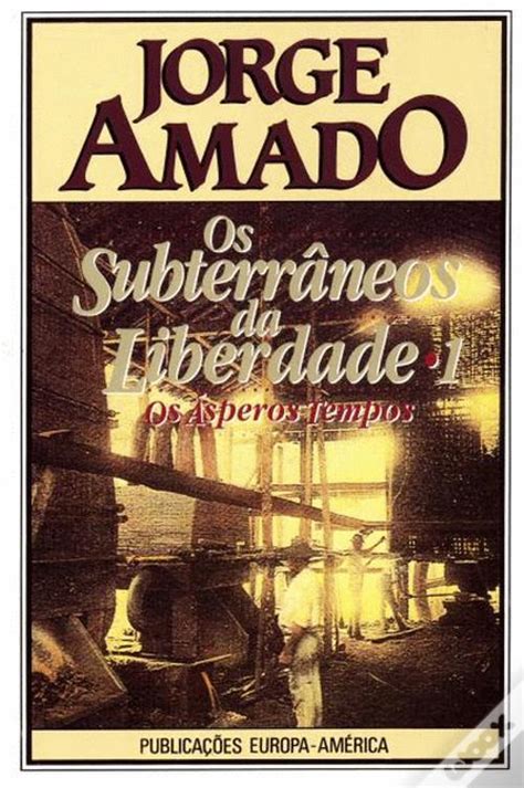 Subterr Neos Da Liberdade Volume I De Jorge Amado Livro Wook