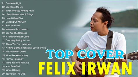 Felix Irwan Cover Full Album New English Acoustic Cover Songs