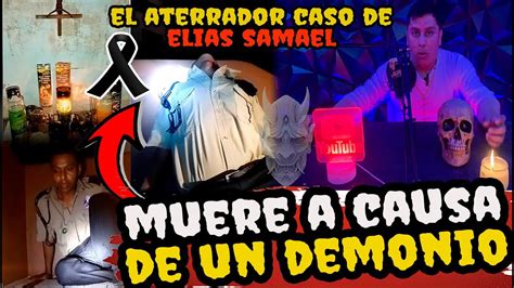 El Caso De Elias Samael Youtube