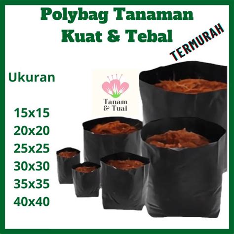 Pcs Polybag Tanaman Semua Ukuran Semai Dan Tanam Bahan Kuat Dan