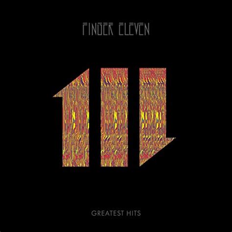 Greatest Hits [explicit] Finger Eleven Digital Music