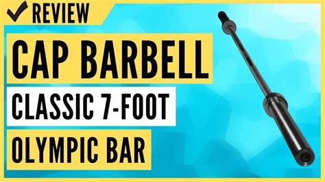 Cap Barbell Classic Foot Olympic Bar Review Youtube