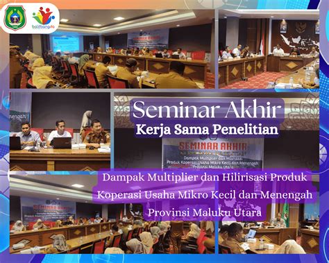 Seminar Akhir Kerja Sama Penelitian Dampak Multiplier Dan Hilirisasi