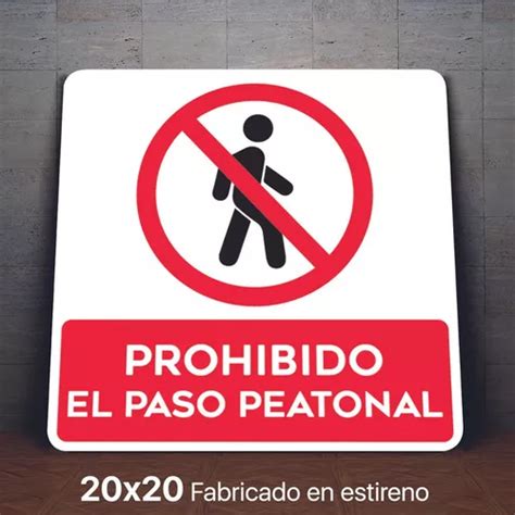 Señalamiento Prohibido El Paso Peatonal Letrero 20x20 Cuotas Sin Interés