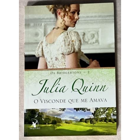 O Visconde Que Me Amava Livro Autora Julia Quinn Shopee Brasil