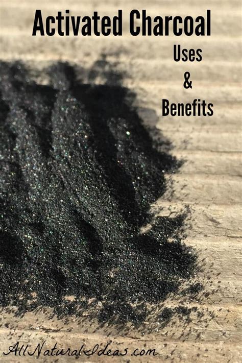 Activated Charcoal Uses And Benefits All Natural Ideas