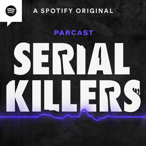 Serial Killers Podcast On Spotify