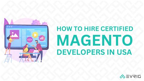 How To Hire Certified Magento Developers Comprehensive Guide