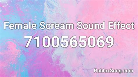 Female Scream Sound Effect Roblox ID Roblox Music Codes