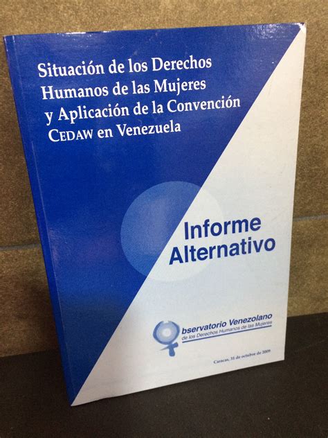 Situacion De Los Derechos Humanos De Las Mujeres Y La Aplicacion De La