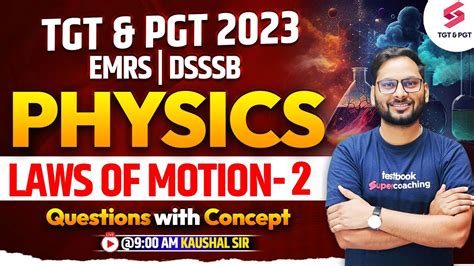 Tgt Pgt Dsssb Emrs Science Laws Of Motion